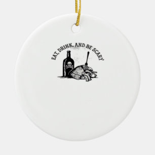 Eet, drink en wees eng grappig citaat keramisch ornament