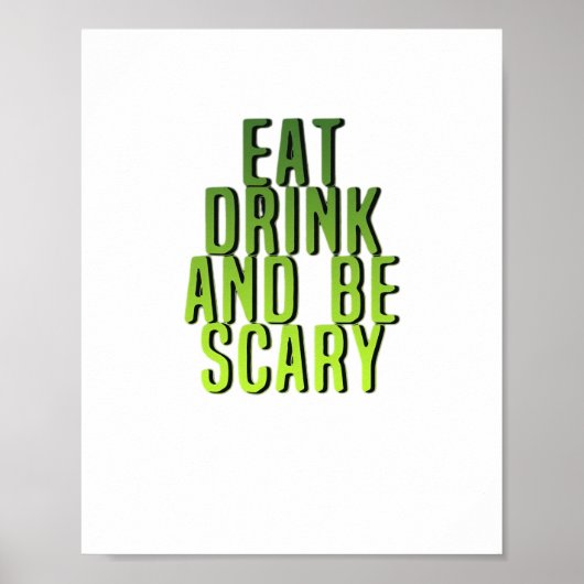 Eet, drink en wees eng grappig citaat poster (Voorkant)