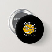 Eet, drink en wees eng grappig citaat ronde button 5,7 cm (Voorkant /achterkant)