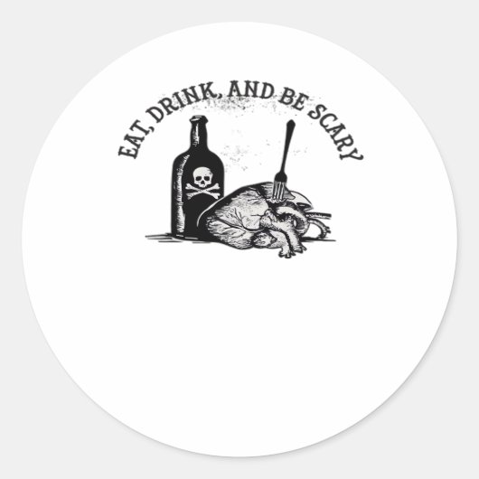 Eet, drink en wees eng grappig citaat ronde sticker (Voorkant)