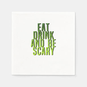 Eet, drink en wees eng grappig citaat servet