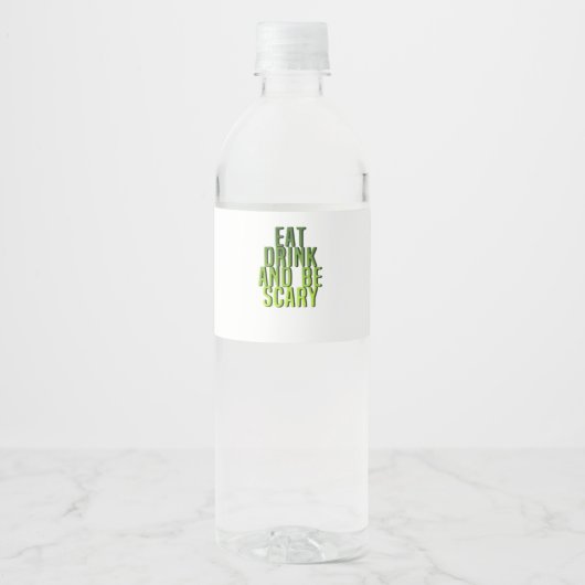 Eet, drink en wees eng grappig citaat waterfles etiket (Voorkant)