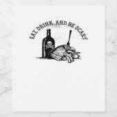 Eet, drink en wees eng grappig citaat wijn etiket (Enkel label)