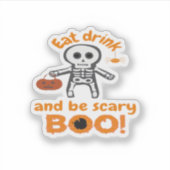 Eet, drink en wees eng grappig griezelig sticker (Voorkant)