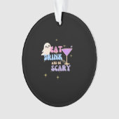 Eet, drink en wees eng grappig Halloween casual un Ornament (voorkant)