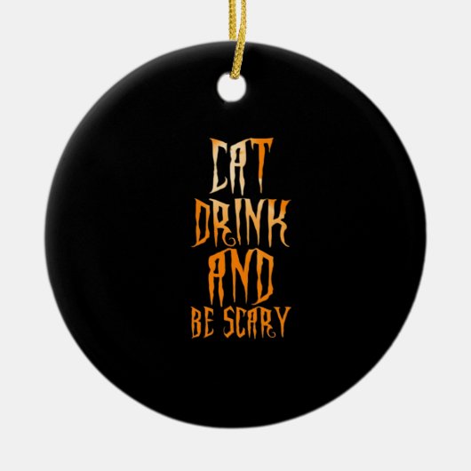 Eet, drink en wees eng grappig trendy keramisch ornament (Voorkant)