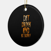 Eet, drink en wees eng grappig trendy keramisch ornament (Links)