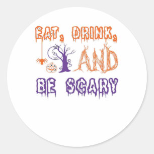 Eet, drink en wees eng grappig trendy ronde sticker