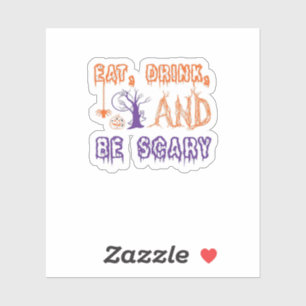 Eet, drink en wees eng grappig trendy sticker