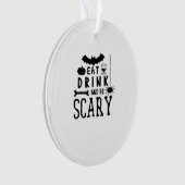 Eet, drink en wees eng Halloween citaat Ornament (voorkant)