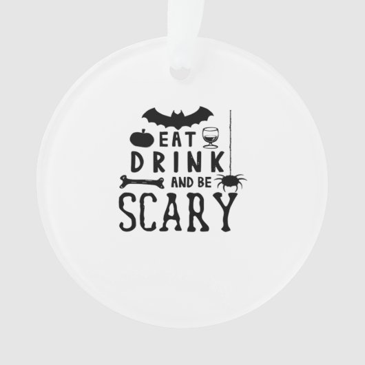 Eet, drink en wees eng Halloween citaat Ornament (voorkant)