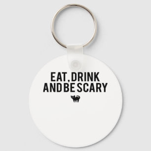 Eet, drink en wees eng Halloween-fan tekst kunst c Sleutelhanger