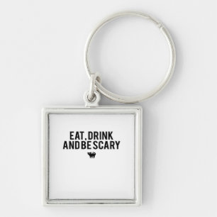 Eet, drink en wees eng Halloween-fan tekst kunst c Sleutelhanger