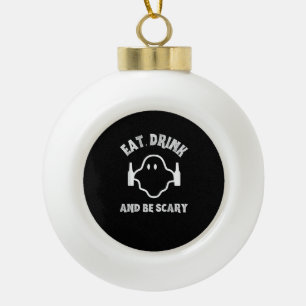 Eet, drink en wees eng Halloween-feest grappige ge Keramische Bal Ornament
