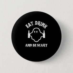 Eet, drink en wees eng Halloween-feest grappige ge Ronde Button 5,7 Cm