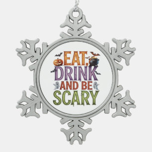 Eet, drink en wees eng Halloween-feest Spoken Desi Tin Sneeuwvlok Ornament