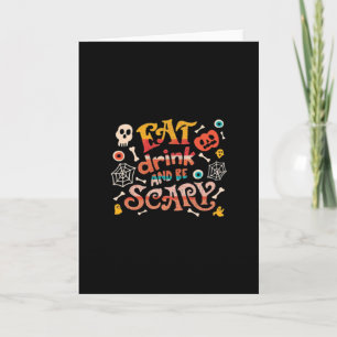 Eet, drink en wees eng Halloween grappig essentiee Kaart