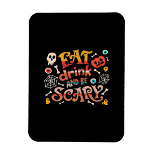 Eet, drink en wees eng Halloween grappig essentiee Magneet