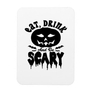 Eet, drink en wees eng Halloween Licht Cool Uniek Magneet