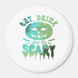 Eet, drink en wees eng Halloween licht Magneet