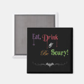 Eet, Drink en wees eng! Halloween magneet (Voorkant / Achterkant)