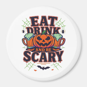 Eet, drink en wees eng Halloween-ontwerp creatieve Magneet