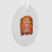 Eet, drink en wees eng Halloween-ontwerp creatieve Ornament (voorkant)