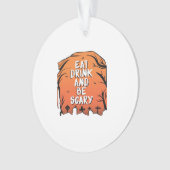 Eet, drink en wees eng Halloween-ontwerp creatieve Ornament (voorkant)
