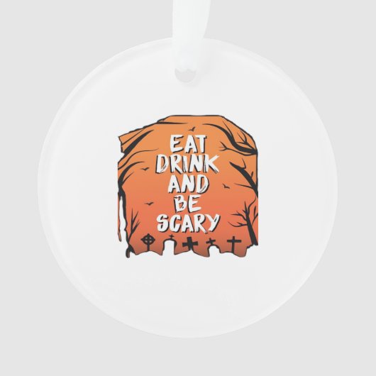 Eet, drink en wees eng Halloween-ontwerp creatieve Ornament (voorkant)