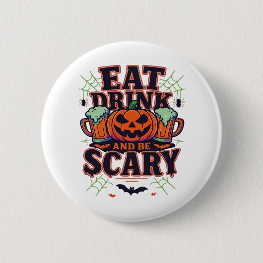 Eet, drink en wees eng Halloween-ontwerp creatieve Ronde Button 5,7 Cm (Voorkant)