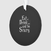 Eet, drink en wees eng Halloween Ornament (voorkant)