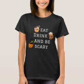 Eet Drink en wees eng Halloween Party T-Shirt (Voorkant)