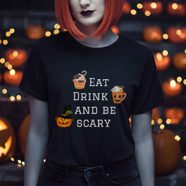 Eet Drink en wees eng Halloween Party T-Shirt