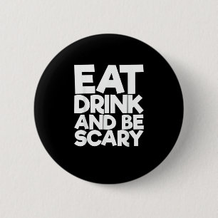 Eet, drink en wees eng Halloween retro klassieker Ronde Button 5,7 Cm