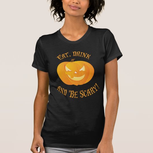 Eet, drink en wees eng Halloween-shirts T-shirt (Voorkant)
