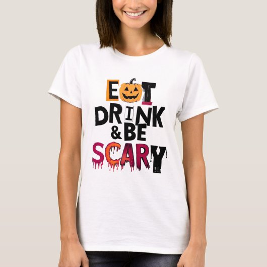 Eet Drink en wees eng Halloween T-shirt (Voorkant)