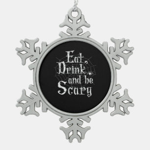 Eet, drink en wees eng Halloween Tin Sneeuwvlok Ornament