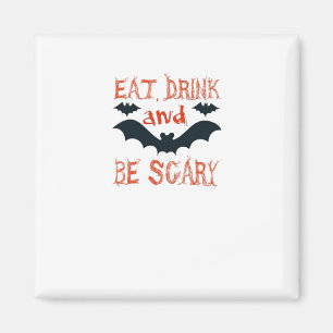 Eet, drink en wees eng Halloween-vleermuizenfeest Magneet