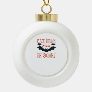 Eet, drink en wees eng Halloween-vleermuizenfeesth Keramische Bal Ornament