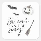Eet Drink en wees eng | Happy Halloween Vierkante Sticker (Voorkant)