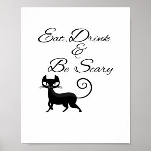 Eet, drink en wees eng kat grappige cute enge Hall Poster