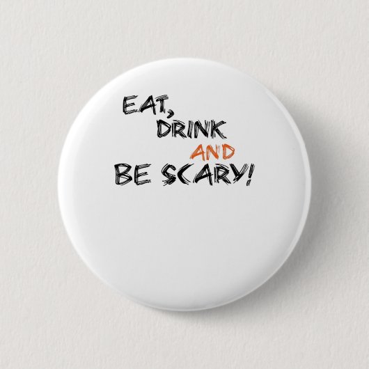 Eet, drink en wees eng klassieker retro ronde button 5,7 cm (Voorkant)