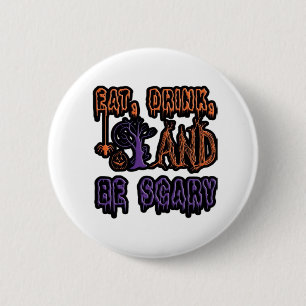Eet, drink en wees eng kleurrijke artistieke typog ronde button 5,7 cm