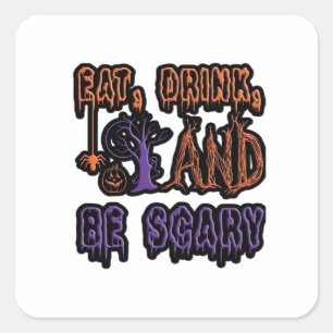 Eet, drink en wees eng kleurrijke artistieke typog vierkante sticker