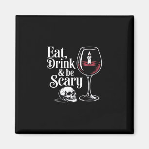 Eet, drink en wees eng leuk citaat moderne look magneet
