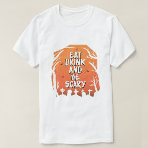Eet, drink en wees eng t-shirt