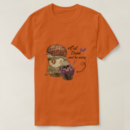 Eet Drink en wees eng T-shirt