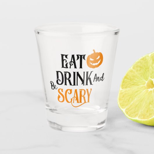 Eet Drink en wees eng Typografie Halloween Shot Glas (Voorkant)