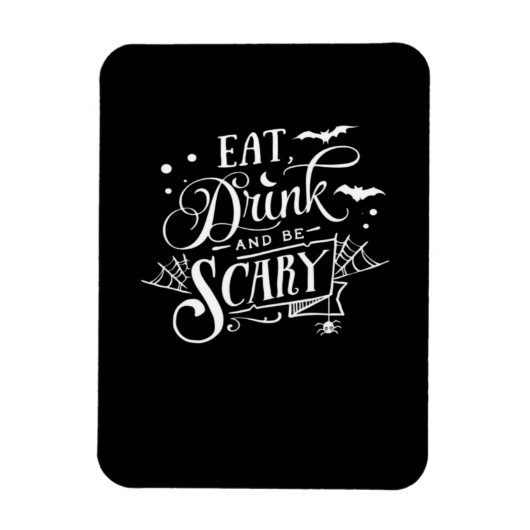 Eet, drink en wees eng uniek en cool magneet (Verticaal)