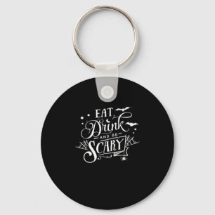 Eet, drink en wees eng uniek en cool sleutelhanger